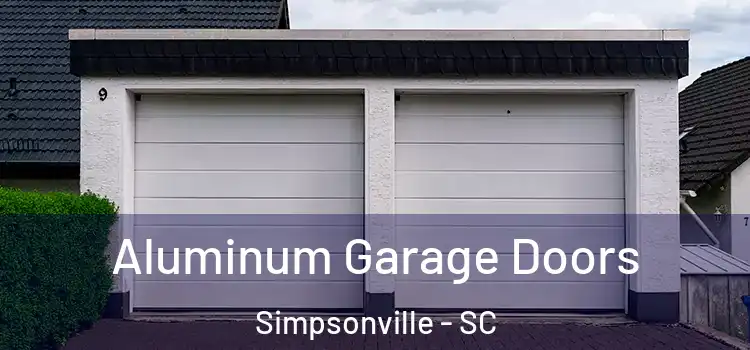  Aluminum Garage Doors Simpsonville - SC