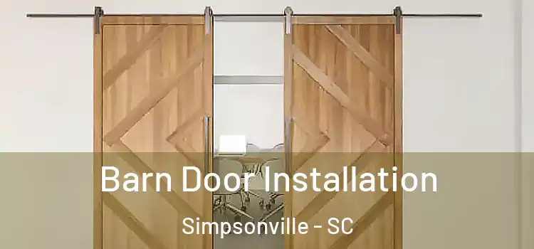 Barn Door Installation Simpsonville - SC
