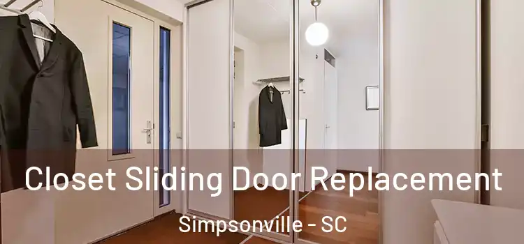 Closet Sliding Door Replacement Simpsonville - SC