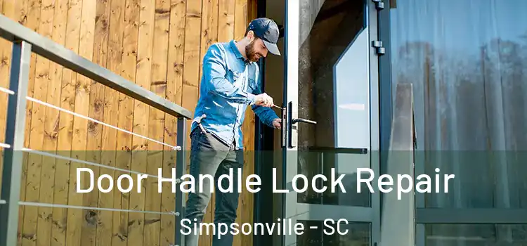 Door Handle Lock Repair Simpsonville - SC