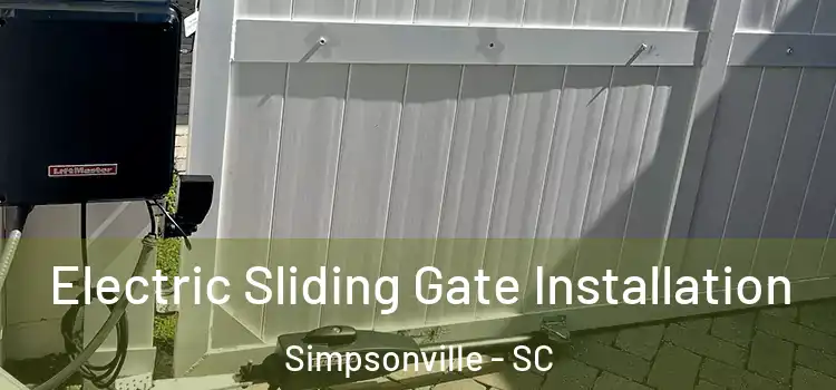 Electric Sliding Gate Installation Simpsonville - SC