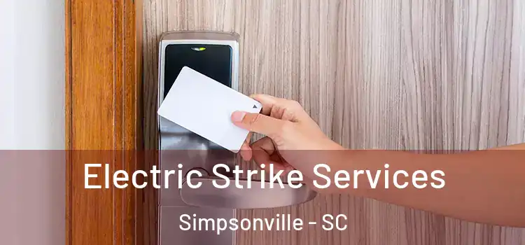 Electric Strike Services Simpsonville - SC