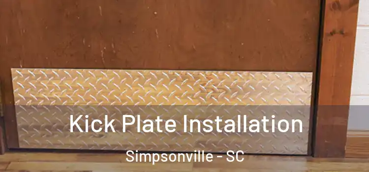 Kick Plate Installation Simpsonville - SC