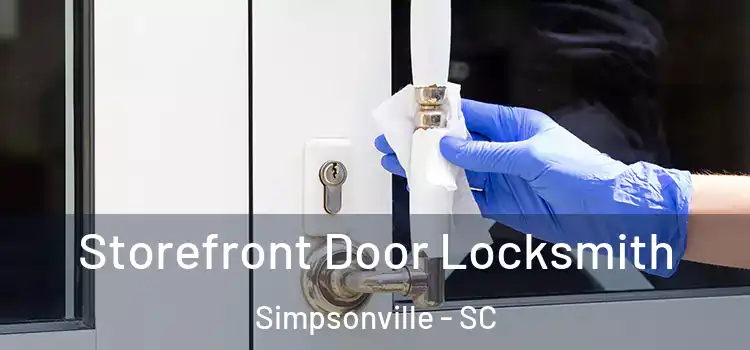 Storefront Door Locksmith Simpsonville - SC